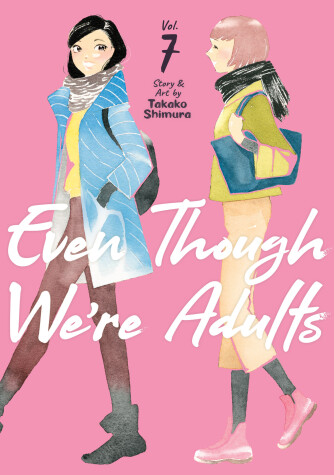 Cover of Even Though We're Adults Vol. 7