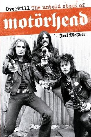 Cover of Overkill: The Untold Story of Motorhead