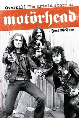 Book cover for Overkill: The Untold Story of Motorhead