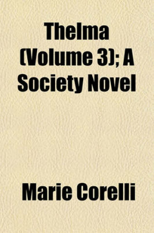 Cover of Thelma (Volume 3); A Society Novel