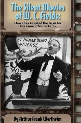 Cover of The Silent Movies of W. C. Fields