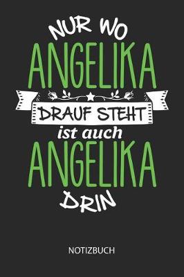 Book cover for Nur wo Angelika drauf steht - Notizbuch