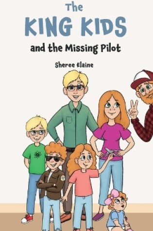 Cover of The King Kids and the Missing Pilot