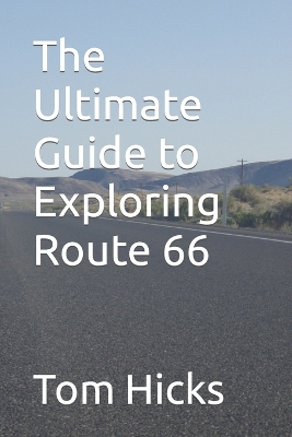 Book cover for The Ultimate Guide to Exploring Route 66