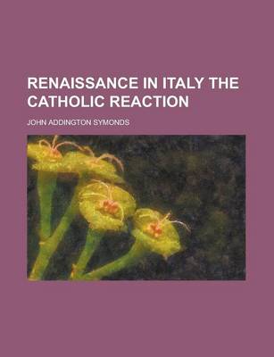 Book cover for Renaissance in Italy the Catholic Reaction