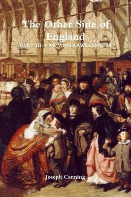 Book cover for The Other Side of England: Part III: Law and Lawlessness