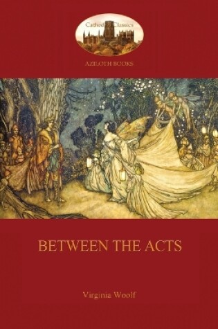 Cover of Between the Acts (Aziloth Books)