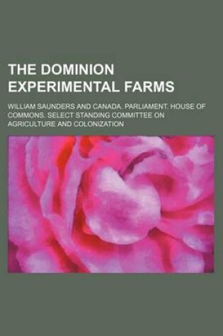 Cover of The Dominion Experimental Farms