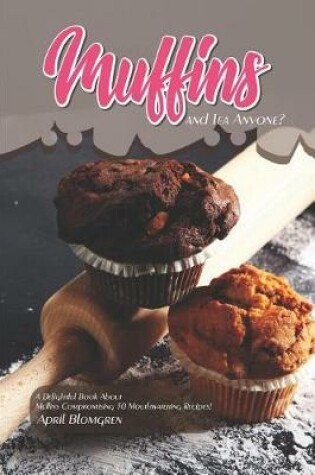 Cover of Muffins and Tea Anyone?