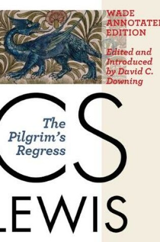 Cover of The Pilgrim's Regress, Wade Annotated Edition