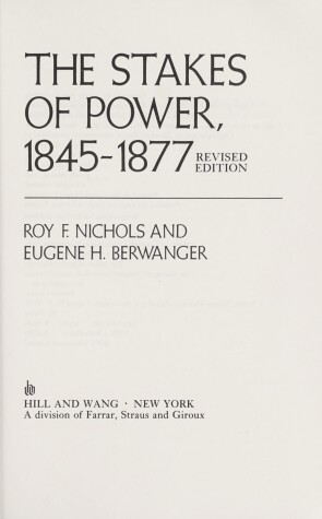 Book cover for The Stakes of Power, 1845-1877