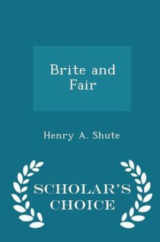 Cover of Brite and Fair - Scholar's Choice Edition