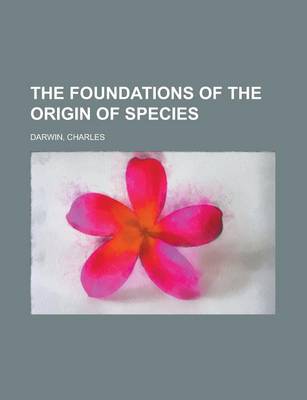 Book cover for The Foundations of the Origin of Species