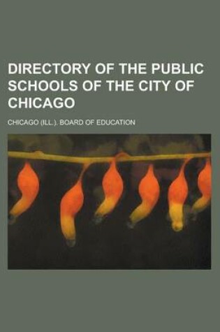 Cover of Directory of the Public Schools of the City of Chicago