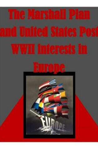 Cover of The Marshall Plan and United States Post WWII interests in Europe