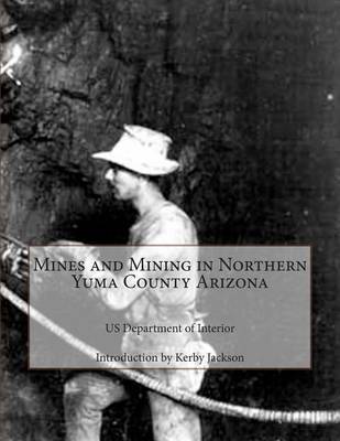 Book cover for Mines and Mining in Northern Yuma County Arizona