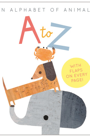 Cover of A to Z: An Alphabet of Animals
