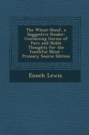 Cover of The Wheat-Sheaf, a Suggestive Reader