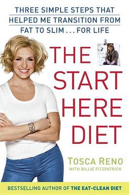 Book cover for Start Here Diet, The: Three Simple Steps That Helped Me Transition from Fat to Slim . . . for Life