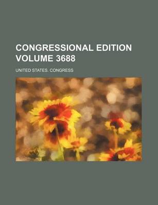 Book cover for Congressional Edition Volume 3688