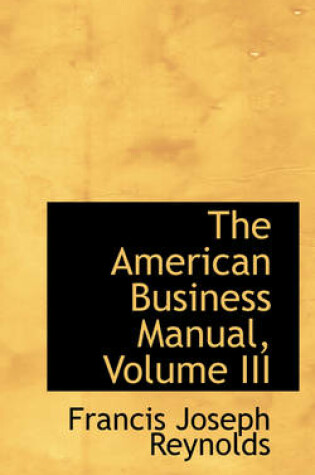 Cover of The American Business Manual, Volume III