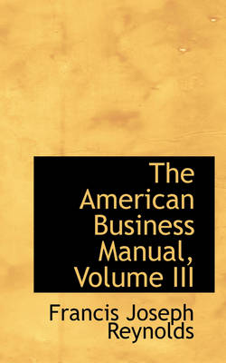 Book cover for The American Business Manual, Volume III