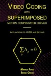 Book cover for Video Coding with Superimposed Motion-Compensated Signals