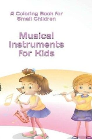 Cover of Musical Instruments for Kids