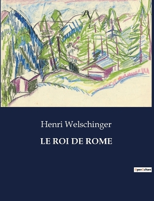 Book cover for Le Roi de Rome