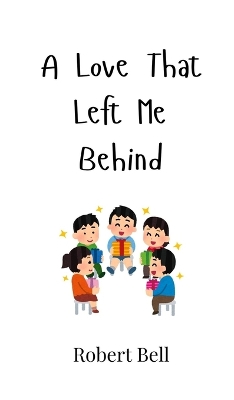 Book cover for A Love That Left Me Behind