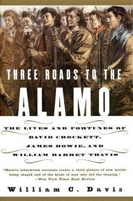Cover of Three Roads to the Alamo