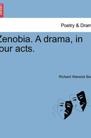 Cover of Zenobia. a Drama, in Four Acts.