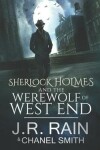 Book cover for Sherlock Holmes and the Werewolf of West End