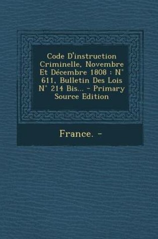 Cover of Code D'instruction Criminelle, Novembre Et Decembre 1808