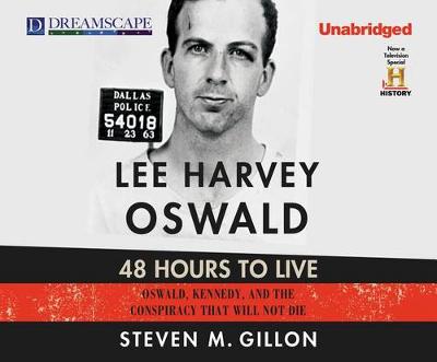 Book cover for Lee Harvey Oswald: 48 Hours to Live