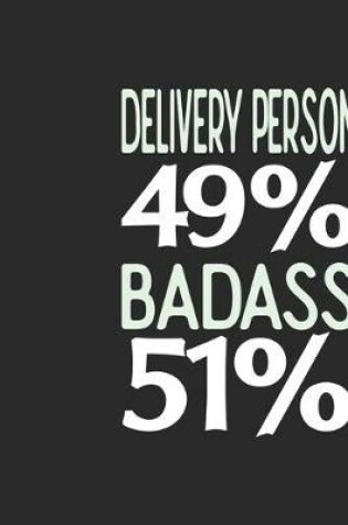 Cover of Delivery Person 49 % BADASS 51 %