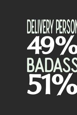 Book cover for Delivery Person 49 % BADASS 51 %