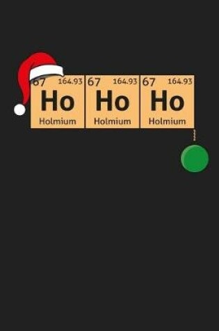 Cover of Ho Ho HO Holmium Holmium Holmium