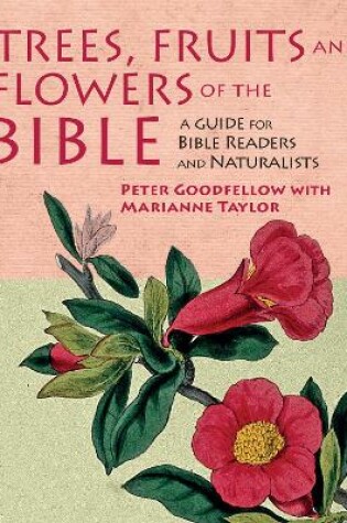 Cover of Trees, Fruits & Flowers of the Bible