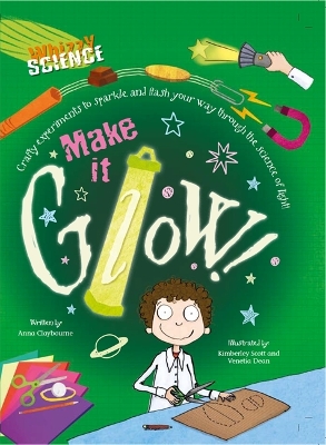 Book cover for Whizzy Science: Make it Glow!