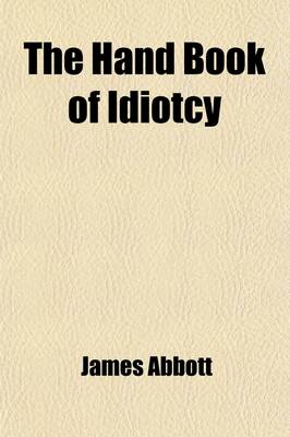 Book cover for The Handbook of Idiotcy