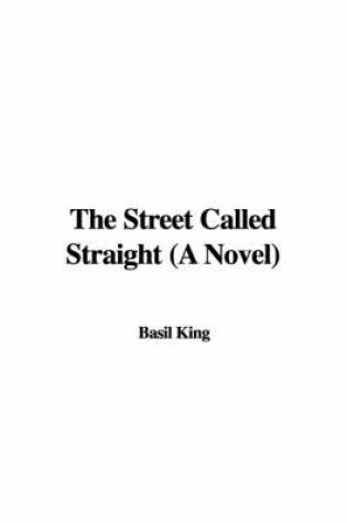 Cover of The Street Called Straight (a Novel)