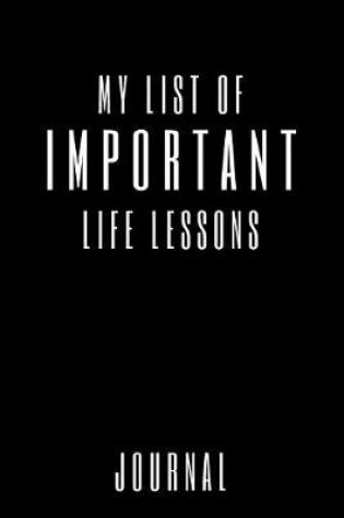 Cover of My List Of Important Life Lessons Journal
