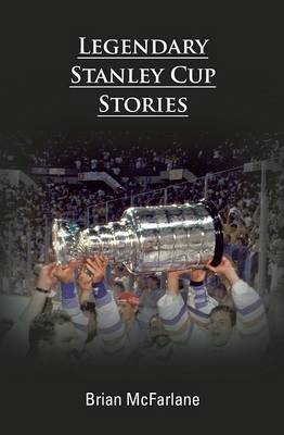 Book cover for Legendary Stanley Cup Stories