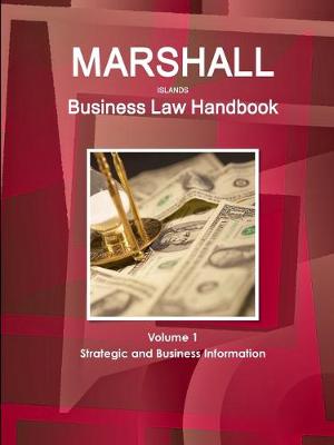 Book cover for Marshall Islands Business Law Handbook Volume 1 Strategic and Business Information