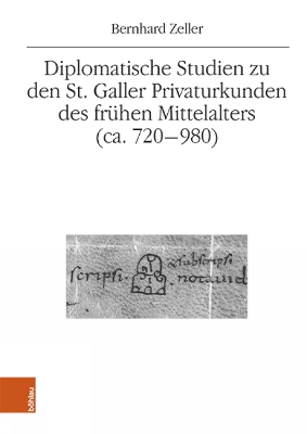 Book cover for Diplomatische Studien zu den St. Galler Privaturkunden des fruhen Mittelalters (ca. 720-980)