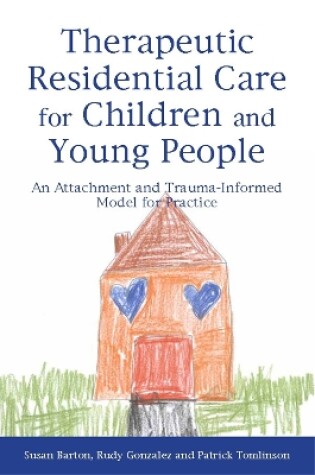 Cover of Therapeutic Residential Care for Children and Young People