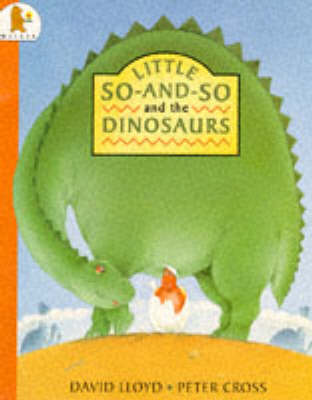 Book cover for Little So And So And The Dinosaurs