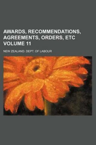 Cover of Awards, Recommendations, Agreements, Orders, Etc Volume 11