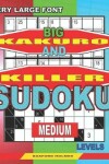 Book cover for Very large font. Big Kakuro and Killer Sudoku medium levels.